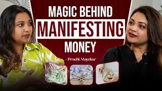 💰Diving deep into the path of Manifestation | EP. 02 | Prachi Mayekar | The Art of Wealth 💰