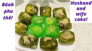 Husband and wife cake ( b&aacute;nh phu th&ecirc;)