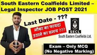 SECL (Legal Inspector) JOB POST 2021 - मौका का फायदा उठाने का समय