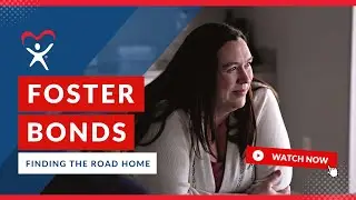 Foster Bonds & Finding the Road Home