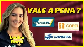 🟡IRBR3, SAPR4 e CPLE6 | A visão da Louise Barsi sobre a IRB BRASIL, SANEPAR e COPEL - VALE A PENA ?🟡