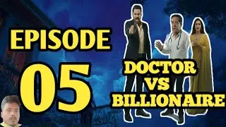 EP-05| Doctor vs Billionaires | doctor vs billionaires full episode | Money vs Humanity | Study Gift