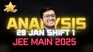 JEE Main 2025 Jan 28 - Shift 1 Quick Analysis by CVPS Meerut
