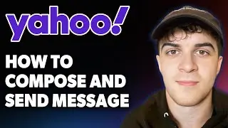 How to Compose and Send Message in Yahoo [2025 Full Guide]