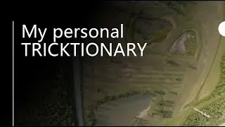 Matt's Tricktionary（AFTER 3 MONTHS)