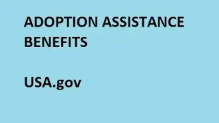 What Is Adoption Assistance Benefits - How To Guide