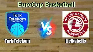 Turk Telekom vs Lietkabelis Live Score Europe EuroCup Basketball