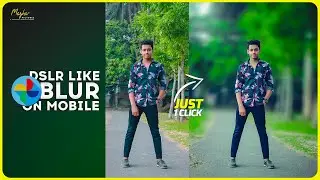 How To Get DSLR Like Background Blur On Mobile | Bokeh Effect | Google AI | Mazhar Pictures