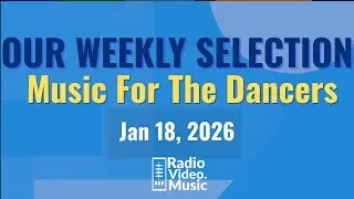 New Music Video Releases &mdash;  Jan 18, 2026 - Music For The Dancers