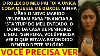 Eles venderam o relógio do meu falecido pai para financiar os negócios do meu meio irmão