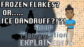 Christmas Mini Special: A GUIDE to Snow Manipulation EXPLAINED!!!