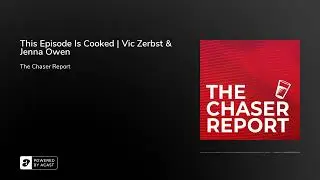 This Episode Is Cooked | Vic Zerbst & Jenna Owen