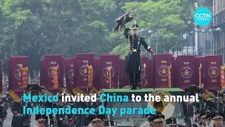 Mexico invited China to the annual Independence Day parade