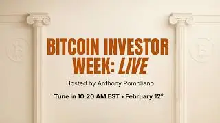 GA Day 2 | Bitcoin Investor Week
