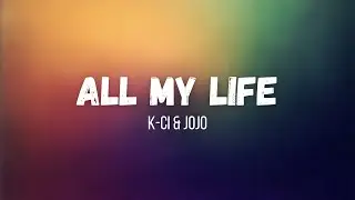 K-Ci & JoJo - All My Life | Instrumental | Lyrics