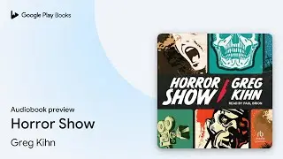 Horror Show by Greg Kihn &middot; Audiobook preview