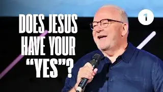 God In Jesus Has Said &ldquo;Yes&rdquo; to You // Does Jesus Have Your 