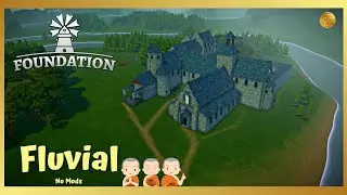 THE MONASTERY! | Foundation Gameplay | Fluvial | EP 14