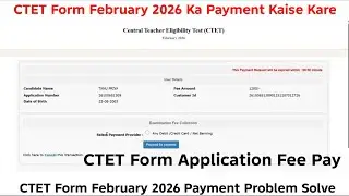 CTET Form February 2026 Payment Kaise Kare | CTET Form February 2026 Payment Problem Solve