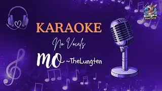 MO - TheLungten | KARAOKE Version | Bongku DaaYang