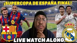 LIVE WATCH ALONG | BARCELONA VS REAL MADRID | SUPERCOPA FINAL