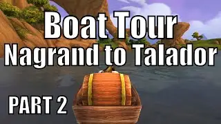 WoW Boat Tour: Nagrand to Talador Part 2 - World of Warcraft WoD Ambience