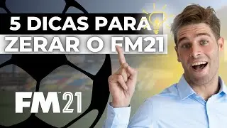 ✅ TOP 5 DICAS que v&atilde;o facilitar a sua vida no Football Manager 2021