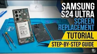 Samsung S24 Ultra SM-S928 Screen Replacement Tutorial / Wymiana wyświetlacza