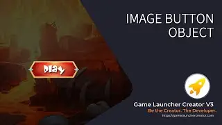 Image Button Object in Game Launcher Creator V3