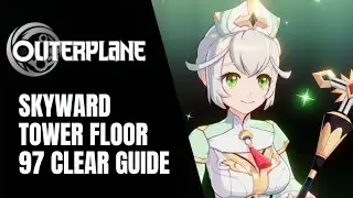 Outerplane: how to clear floor 97 of the Skyward Tower