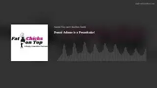 Danni Adams is a Pouncake!
