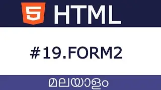 Part 19 | HTML Malayalam Tutorial   | form2