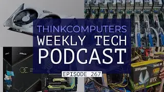ThinkComputers Podcast #267 - RTX 3060 Mining, New Motherboards, Submerged Servers & More!
