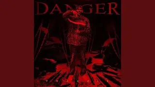 Danger