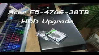 Acer Aspire E5 476G HDD Upgrade