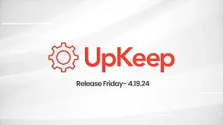 UpKeep Product Release: Cycle Counts, Enhanced Communication & More! | Release Friday 4.19.24