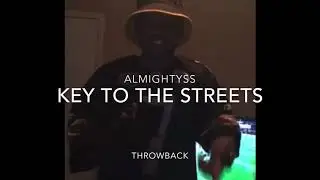 AlmightySS key to the streets freestyle he goes straight in 🔥🔥🔥
