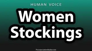 How To Pronounce Women Stockings