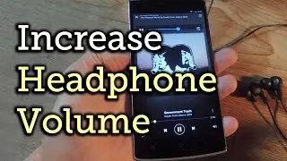 Increase the Headphone Volume on Your OnePlus One [How-To]