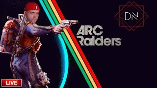 🔴 LIVE - dNextus - Arc Raiders - Северная карта и матриарх!