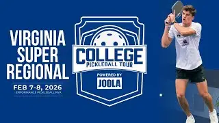 Virginia Super Regional (Court 1) | 2026 Collegiate Pickleball Tour