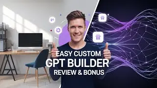 Easy CustomGPT Builder Review & Bonus - Build Your Own GPT in 60 Sec From Videos & Articles