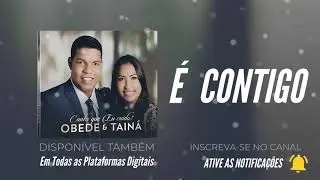 Obede e Tain&aacute; - &Eacute; Contigo (Pseudo V&iacute;deo)