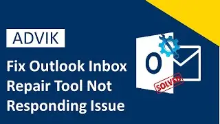 How to Fix Outlook Inbox Repair Tool Not Responding Error?
