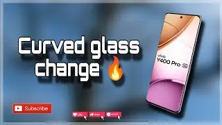 Curved glass change 🔥 #viral 
