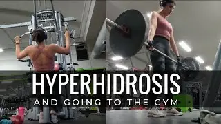 Working Out With Hyperhidrosis | Tips & Tricks