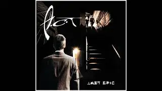 A.C.T - Last Epic (2003). 02 - Wailings From A Building. Sweden. Eclectic Prog, Progressive Rock.