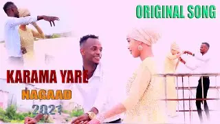 KARAMA YARE HEESTII NAGAAD OFICIAL VIDEO  2021360p