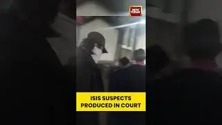 ISIS Suspects Produced In Court | Security Agencies Tighten Grip On Terror Network