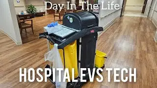 Day In The Life As A Hospital EVS Tech Part 1